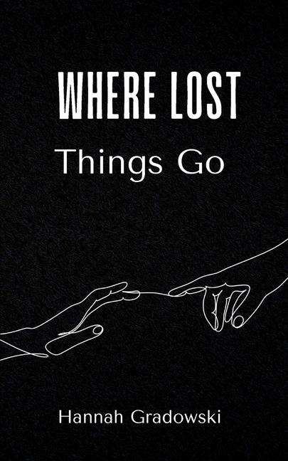 Knjiga Where Lost Things Go Hannah Gradowski