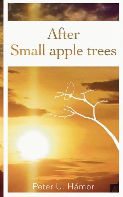 Knjiga After Small apple trees Peter Hámor