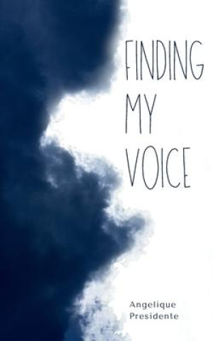 Knjiga Finding My Voice Angelique Presidente
