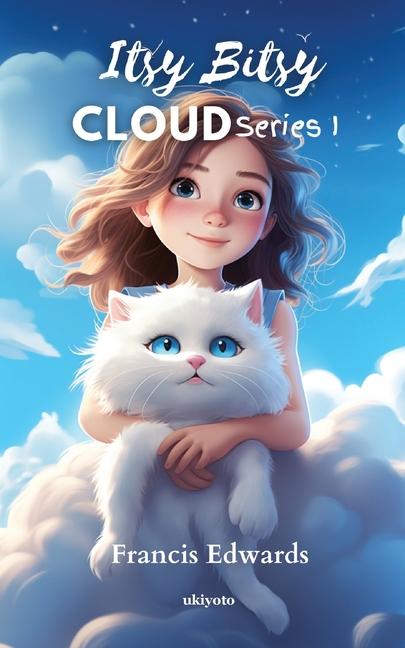 Kniha Itsy Bitsy Cloud Series I Francis Edwards