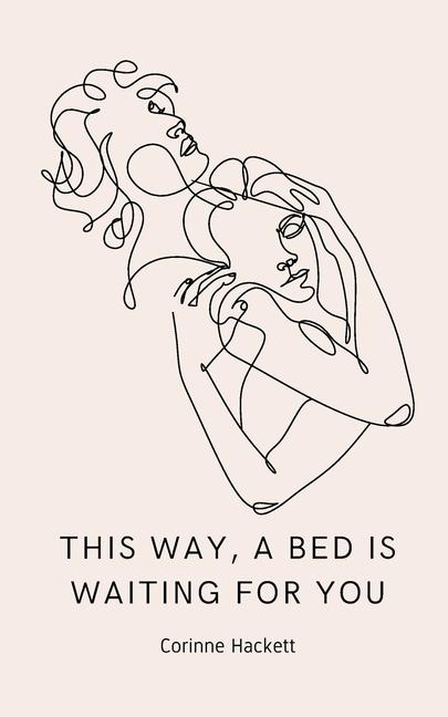 Knjiga this way, a bed is waiting for you Corinne Hackett