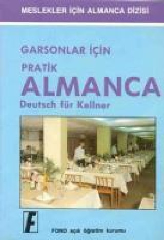 Knjiga Garsonlar icin Pratik Almanca 