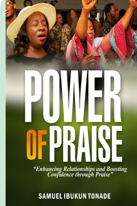 Knjiga Power of Praise SAMUEL IBUKUN TONADE