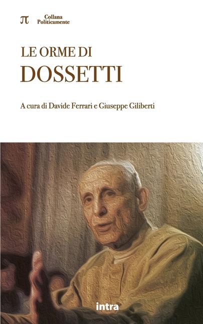 Knjiga Le orme di Dossetti Davide Ferrari