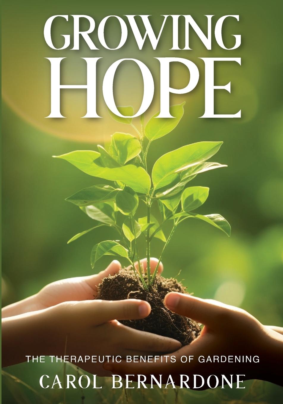 Knjiga Growing HOPE Carol Bernardone