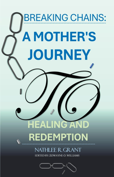 Knjiga Breaking Chains Nathlee R. Grant