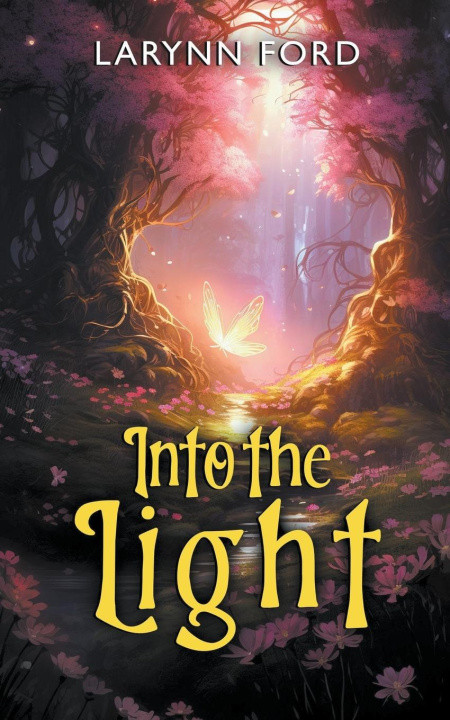 Knjiga Into the Light Larynn Ford