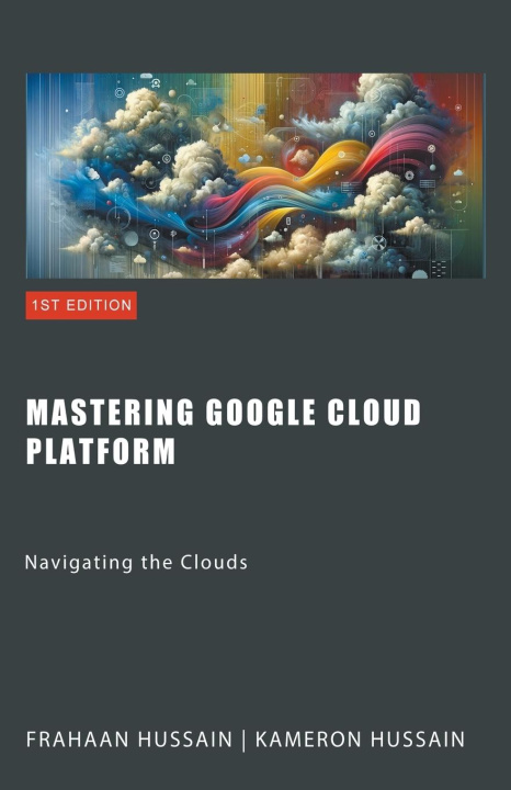 Knjiga Mastering Google Cloud Platform Frahaan Hussain
