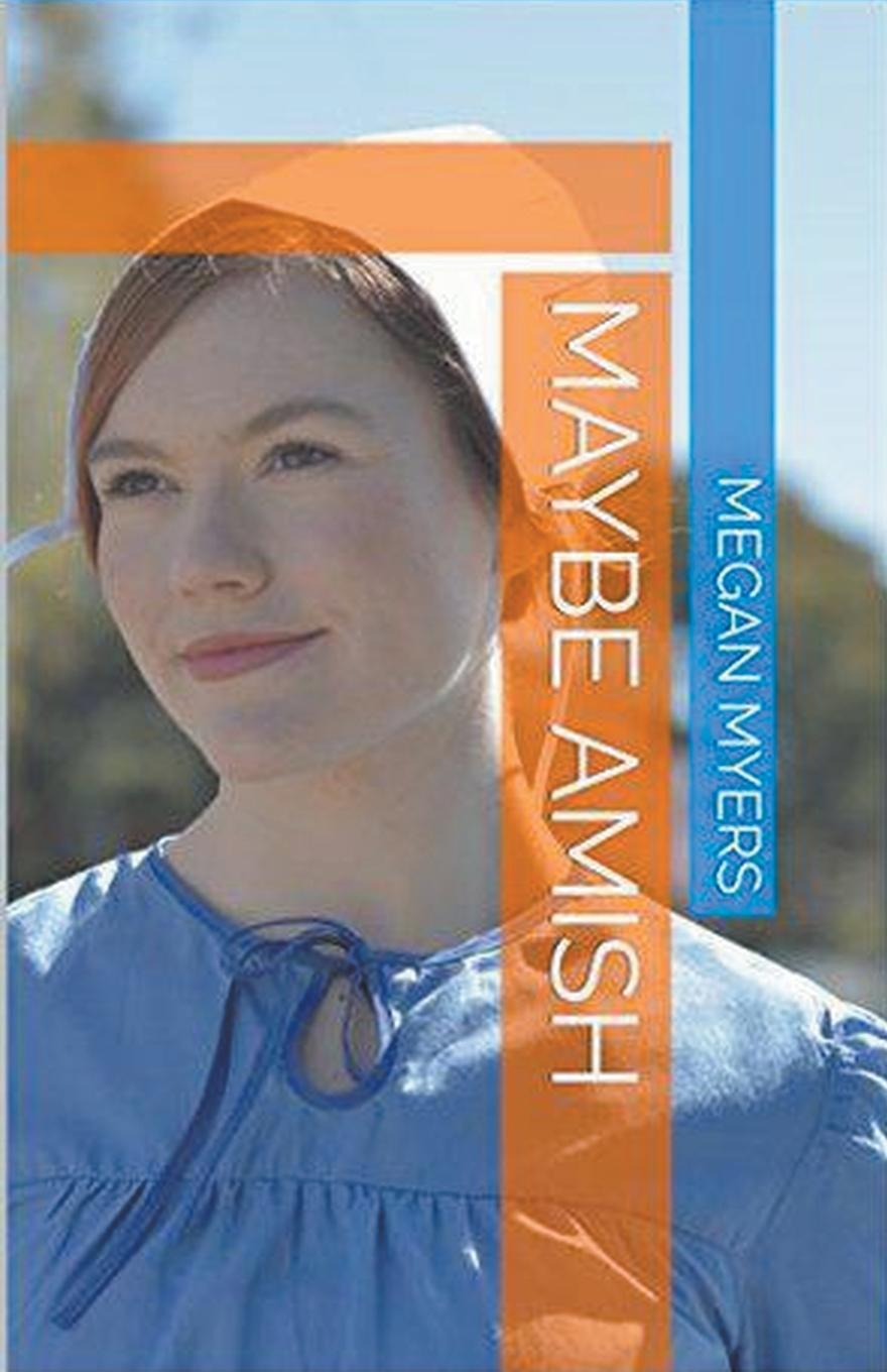 Knjiga Maybe Amish Megan Myers