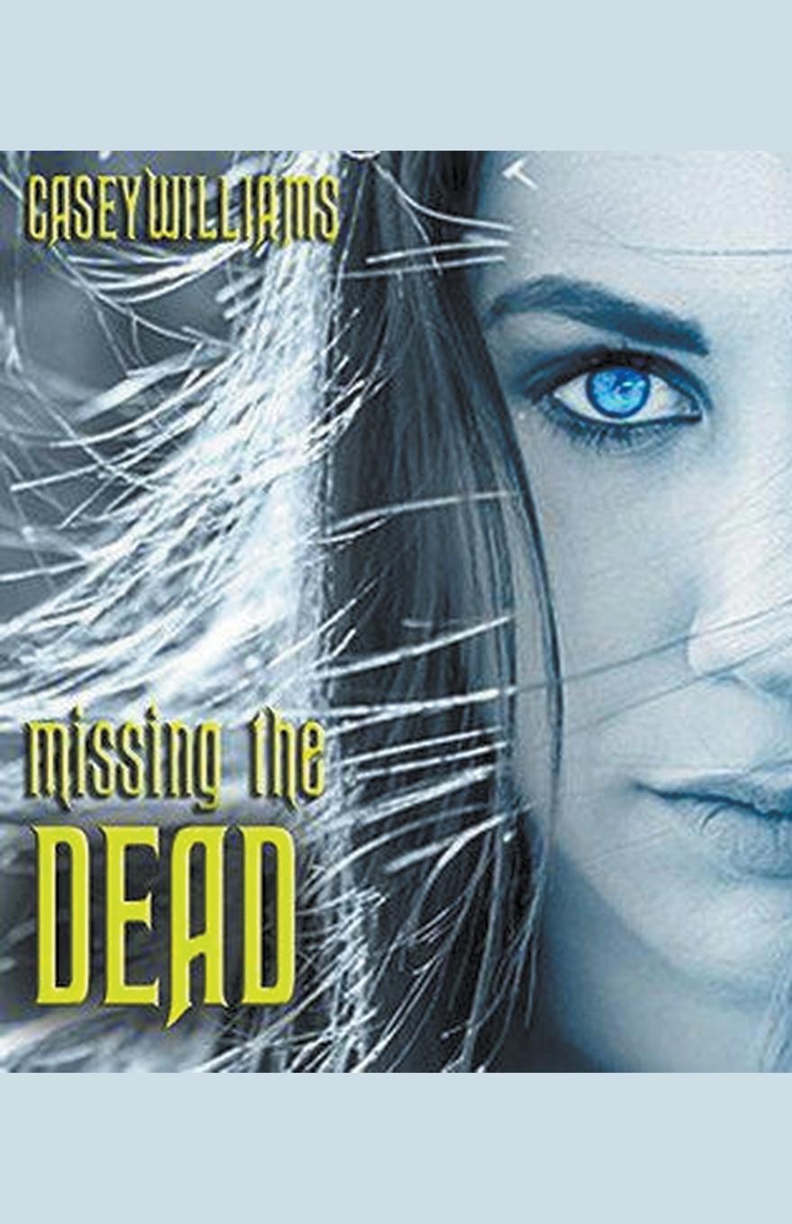 Knjiga Missing The Dead Casey Williams