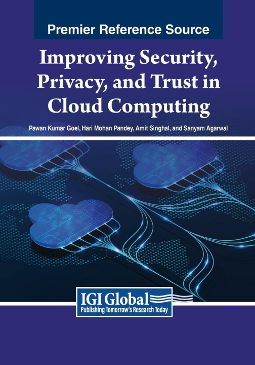 Book Improving Security, Privacy, and Trust in Cloud Computing Hari Mohan Pandey