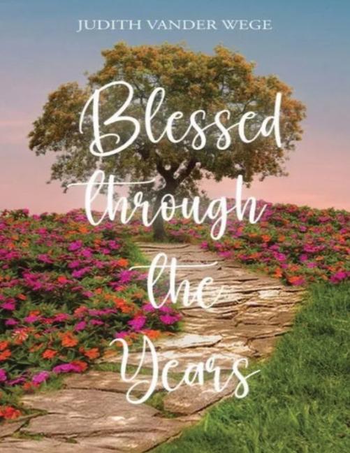 Knjiga Blessed Through The Years Judith Vander Wege