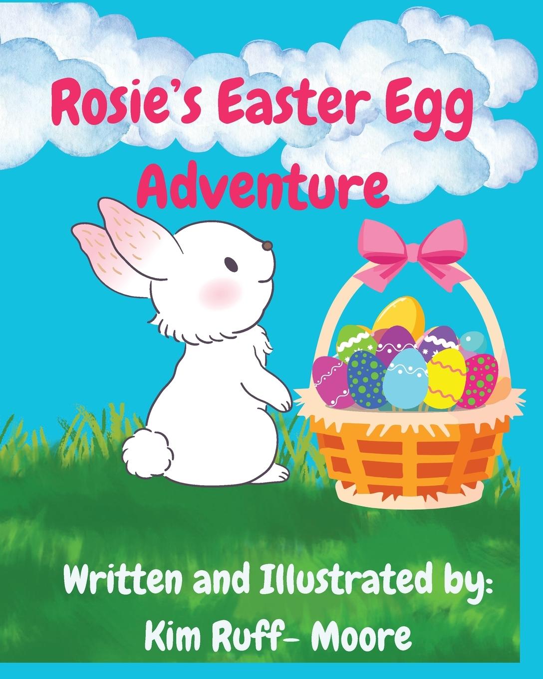 Book Rosie's Easter Egg Adventure Kim Ruff-Moore