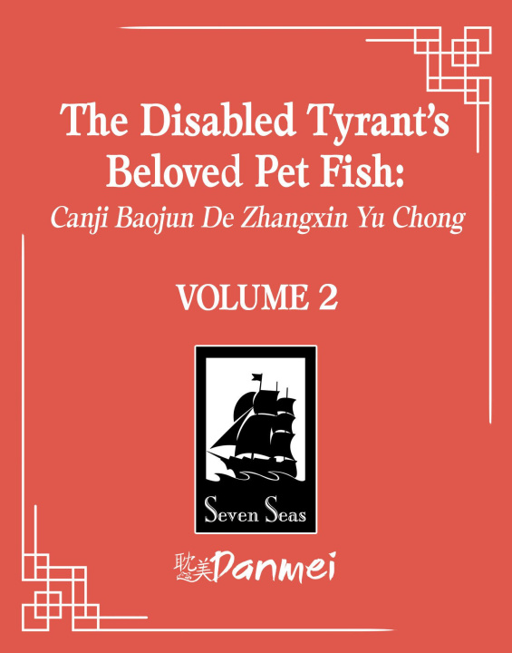Könyv The Disabled Tyrant's Beloved Pet Fish: Canji Baojun de Zhangxin Yu Chong (Novel) Vol. 2 Ryoplica
