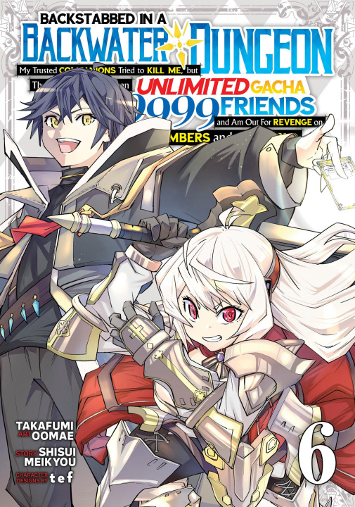 Книга Backstabbed in a Backwater Dungeon: My Party Tried to Kill Me, But Thanks to an Infinite Gacha I Got LVL 9999 Friends and Am Out for Revenge (Manga) V Takafumi Oomae