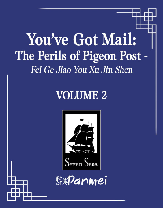 Buch You've Got Mail: The Perils of Pigeon Post - Fei GE Jiao You Xu Jin Shen (Novel) Vol. 2 