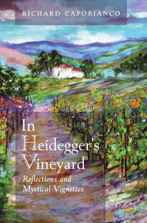 Könyv In Heidegger's Vineyard 