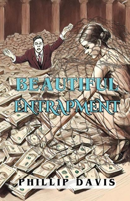 Knjiga Beautiful Entrapment Phillip Davis