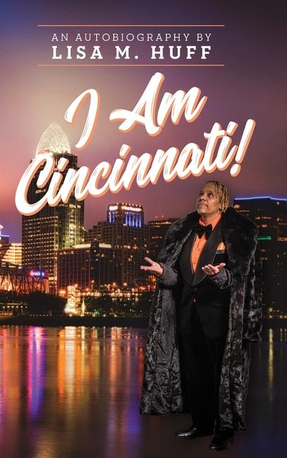 Knjiga I Am Cincinnati! Lisa M. Huff
