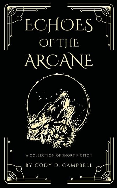 Knjiga Echoes of the Arcane Cody D. Campbell