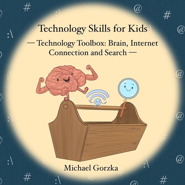Buch Technology Skills for Kids Michael Gorzka