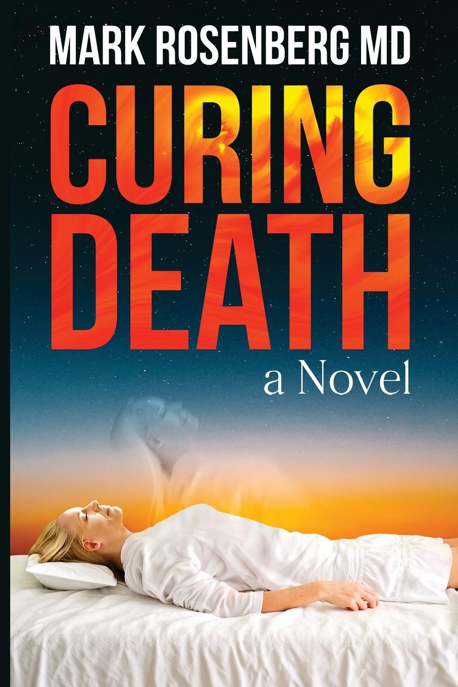 Knjiga Curing Death Mark Rosenberg