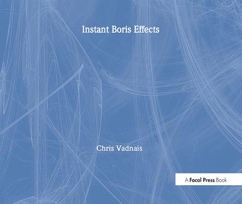 Knjiga Instant Boris Effects Chris Vadnais