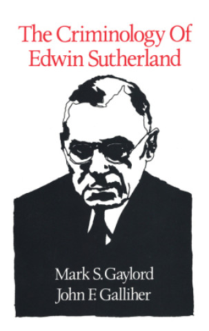 Kniha Criminology of Edwin Sutherland Mark S. Gaylord