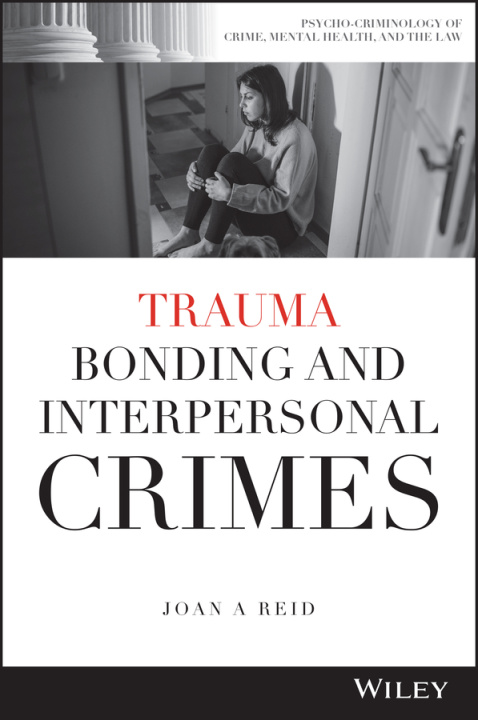 Kniha Trauma Bonding and Interpersonal Crimes 