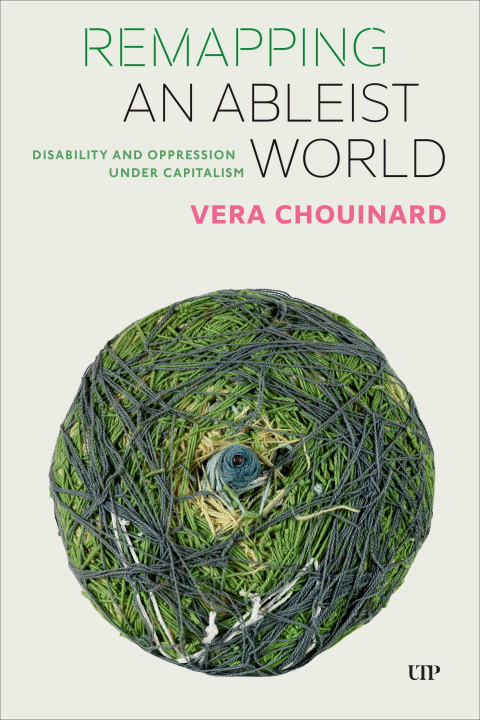 Kniha Remapping an Ableist World Vera Chouinard