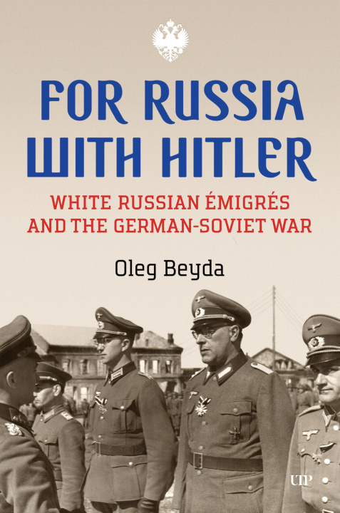 Kniha For Russia with Hitler Oleg Beyda