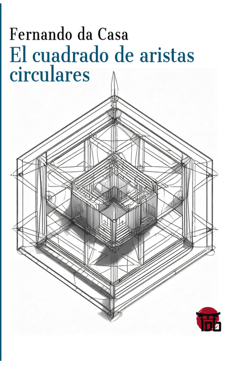 Knjiga El cuadrado de aristas circulares FERNANDO DA CASA
