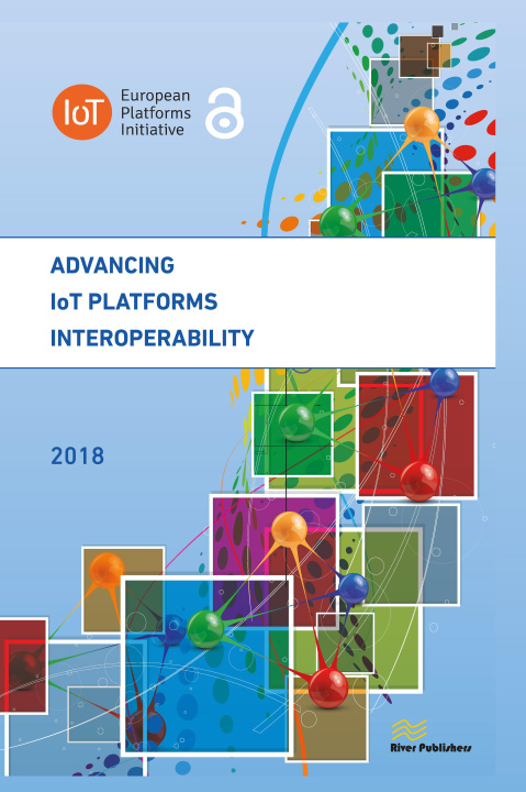 Knjiga Advancing IoT Platforms Interoperability Ovidiu Vermesan
