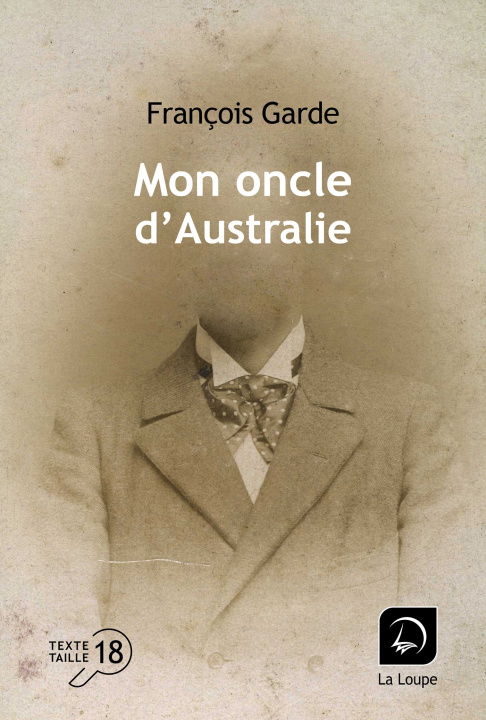Knjiga Mon oncle d'Australie François GARDE