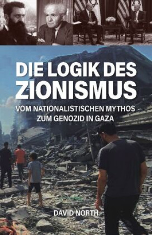 Kniha Die Logik des Zionismus David North