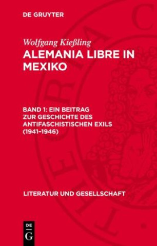Buch Ein Beitrag zur Geschichte des antifaschistischen Exils (1941-1946) Wolfgang Kießling