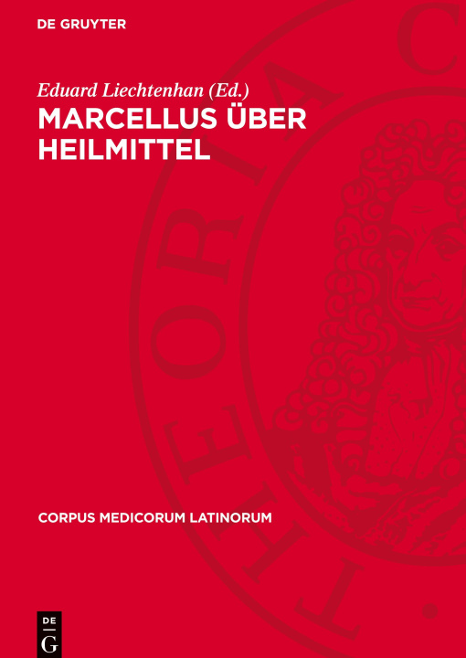Knjiga Marcellus Über Heilmittel Eduard Liechtenhan