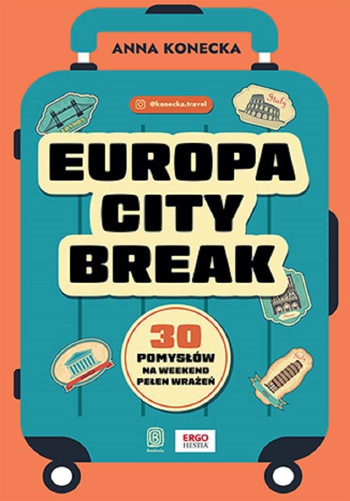 Kniha Europa city break. 30 pomysłów na weekend pełen wrażeń 