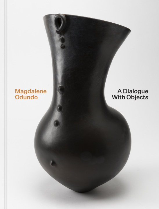 Book Magdalene Odundo – A Dialogue with Objects Sequoia Miller