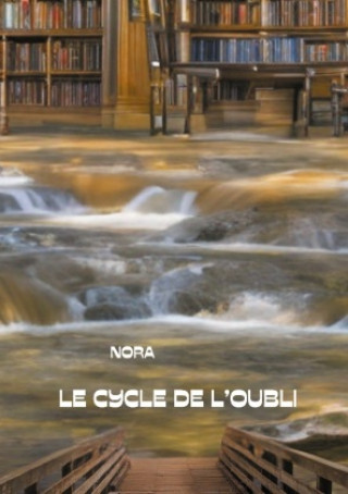 Knjiga CYCLE DE OUBLI TOME I NASH NORA
