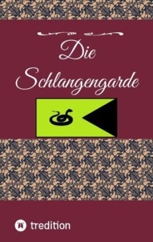 Knjiga Die Schlangengarde Christian Schwochert