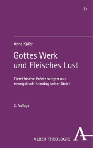 Könyv Gottes Werk und Fleisches Lust Anne Käfer