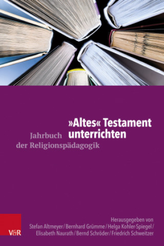 Kniha "Altes" Testament unterrichten Stefan Altmeyer