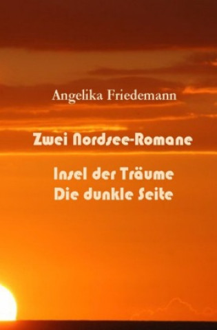 Kniha Zwei Nordsee-Romane Angelika Friedemann