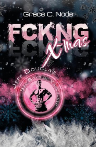 Knjiga FCKNG X-mas Grace C. Node