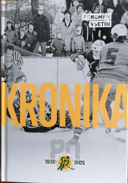 Kniha Kronika vsetínského hokeje 1939-2019 Václav Trávníček