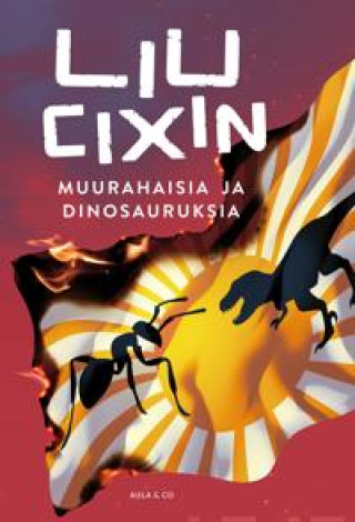 Kniha Muurahaisia ja dinosauruksia Liu Cixin
