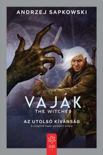 Książka Vaják I. - The Witcher - Az utolsó kívánság Andrzej Sapkowski