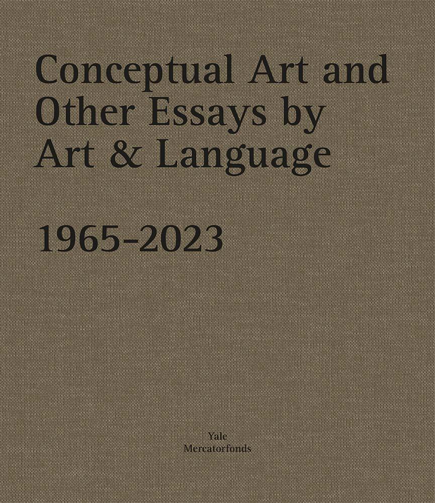 Kniha Conceptual Art and other Essays by Art & Language. 1965–2023 Catherine Millet