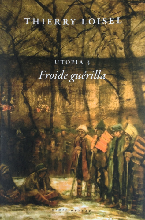 Boek Utopia3, Froide guérilla Loisel
